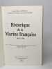Lot de 3 ouvrages Historique de la Marine française: 1815-1918 / 1922-1942 / 1942-1945. Darrieus Henri Quéguiner Jean