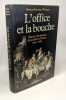 L'office et la bouche. Histoire des moeurs de la table en France 1300-1789. Ketcham Wheaton Barbara