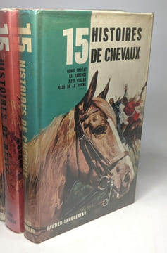 5 livres collection "Série 15": 15 aventures d'animaux familiers + 15 histoires d'aventures + 15 histoires de bêtes + 15 histoires de chevaux + 15 ...