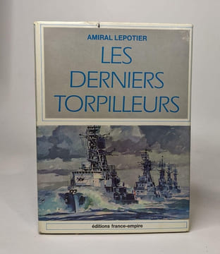 Les derniers torpilleurs. Lepotier Amiral