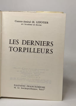 Les derniers torpilleurs. Lepotier Amiral