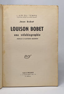 Louison bobet une vélobiographie - préface d'Antoine Blondin