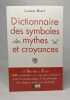 Dictionnaire des symboles mythes et croyances. Morel Corinne