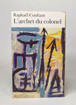 L' Archet du colonel (Folio). Confiant Raphael