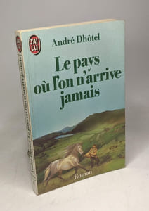 Le Pays ou l'on Habite Jamais