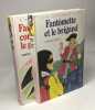Fantômette et le brigand + Fantômette contre le géant - 2 livres / bibliothèque rose. Chaulet