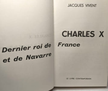 Charles X - dernier roi de France et de Navarre