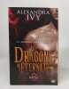 Lot de 2 tomes issus de la série Les Dragons de l'Éternité - T1 : Baine / T2 : Torque. Ivy Alexandra
