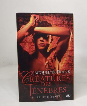 Les 3 premiers tomes issus de la série Créatures des ténèbres tome 1 : Fruit défendu / tome 2 : Amour éternel / tome 3 : Au-delà de l'oubli. Jacquelyn ...