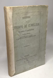 Histoire de l'abbaye de Gembloux de l'ordre de Saint-Benoit