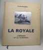 La royale en 2 volumes:Tome 1: L'éperon et ma cruisse / Tome2: la torpille et la bombe. Jean Randier