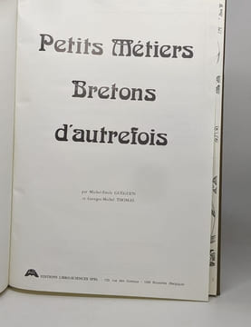 Petits métiers bretons d'autrefois. Thomas Georges-Michel Guéguen Michel-Emile