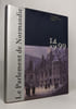 Le Parlement de Normandie Ve Centenaire du Palais de Justice 1499. Bertrand-Cadi