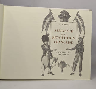 Almanach de la révolution française/du premier empire en 2 volumes: Du neuf termidor à Waterloo / Des états généraux au neuf termidor