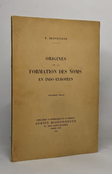Origines de la formation des noms en indo-européen - troisième tirage. Benveniste E