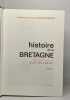 Histoire de la bretagne en 3 volumes: tomes 1 et 2 + Atlas et gégographie de la bretagne. Delumeau Jean