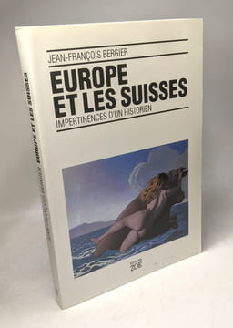 Europe et les Suisses. Bergier Jean-François