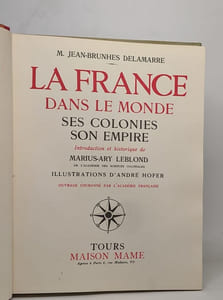 La france dans le monde ses colonies son empire - introduction et historique de marius-ary leblond de l'académie des sciences coloniales