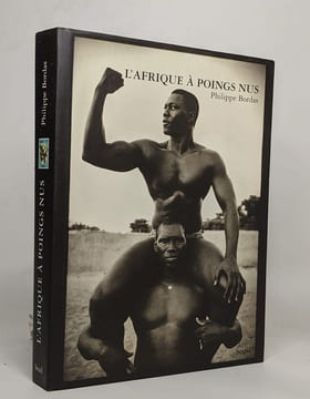 L'Afrique à poings nus. Bordas Philippe