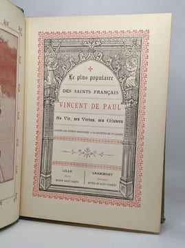 Le plus populaire des saints français: Vincent de Paul - sa vie ses vertus ses oeuvres. undefined
