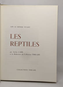 Life le monde vivant: les reptiles