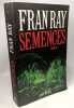 Semences (Romans Nouvelles Recits (Domaine Etranger)). Ray Fran Niemetz Serge