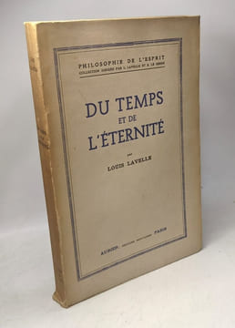 Du temps et de l'éternité / philosophie de l'esprit. Lavelle Louis