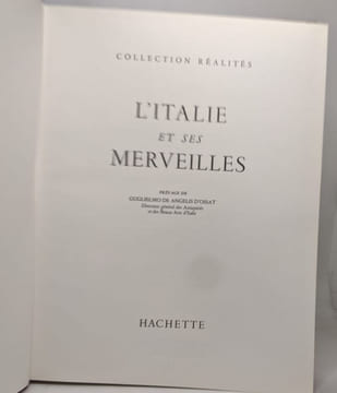 L italie et ses merveilles collection realites/illustre. Gilou Albert