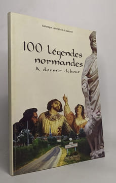100 légendes normandes à dormir debout. Lebreton-Laurent Solange