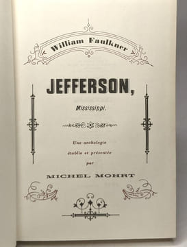 Jefferson Mississippi; Anthologie établie et présenté par Michel Mohrt; illustrations de Jacques Noël; typographie Massin. Faulkner William