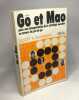 Gô et Mao - pour une interprétation de la stratégie maoïste en termes de jeu de gô. Scott A. Boorman