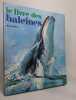 Le livre des baleines. Watson Werner