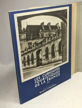 Les curiosités touristiques de la france Oise - Seine et Oise - Seine et Marne - Eure et Loir. De Ségogne H