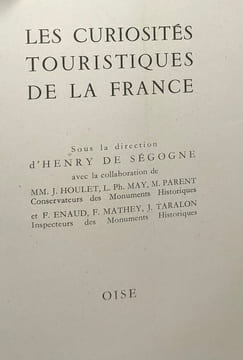 Les curiosités touristiques de la france Oise - Seine et Oise - Seine et Marne - Eure et Loir. De Ségogne H