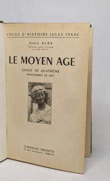 Lot de 2 "Cours d'histoire Jules Isaac ": le moyen age-classe de quatrième / de la révolution de 1789 à la révolution de 1848-classe de seconde. Alba ...