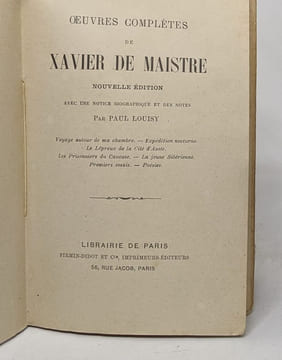 Oeuvres complètes de xavier de maistre voyage autour de ma chambre - expédition nocturne autour de ma chambre- le lépreux de la cité d'aoste - les ...