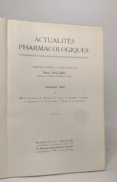Lot de 2 revues "Actualités pharmacologiques ": troisième série (1951) / sixième série (1953). Hazard René