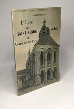 L'église de Saint-Benoît sur Loire et Germigny des Prés / petites monographies des grands édifices de la France. Banchereau Jules