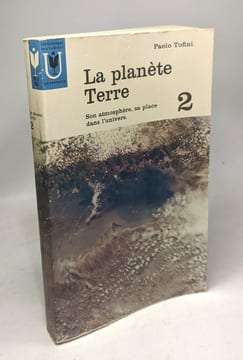 La Planète terre son atmosphère sa place dans l'Univers - TOME 2. Tofini