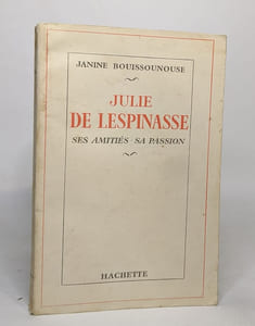 Julie de l'espinasse ses amitiés - sa passion