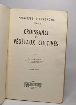 Principes d'agronomie tome II croissance des végétaux cultivés. Demolon A