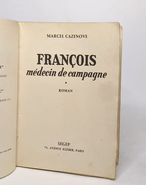 François médecin de camgne. Cazenove Marcel