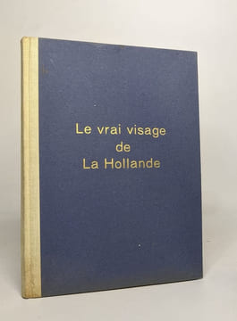 Le vrai visage de la hollande. D'artillac Brill