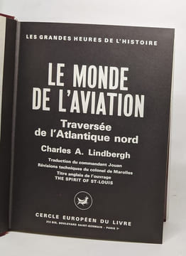 Le monde de l'aviation - traversée de l'atlantique nord. Lindbergh Charles