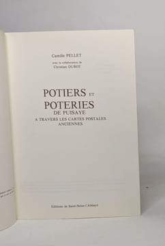 Potiers et poteries de Puisaye à travers les cartes postales anciennes. Pellet Camille Durot Christian