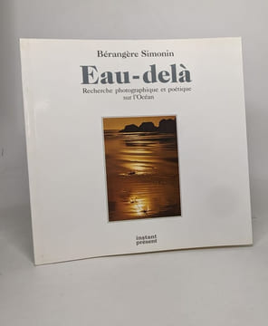 Eau-delà. Simonin Bérangère