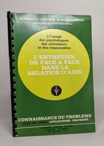L'entretien de face à face dans la relation d'aide / connaissance du problème et application pratiques