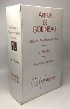 Nouvelles: Adélaïde - Mademoiselle Irnois + Les Pléiades + Nouvelles asiatiques. De Gobineau Arthur