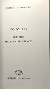 Nouvelles: Adélaïde - Mademoiselle Irnois + Les Pléiades + Nouvelles asiatiques. De Gobineau Arthur