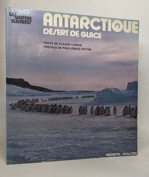 Antarctique désert de glace. Lorius Claude